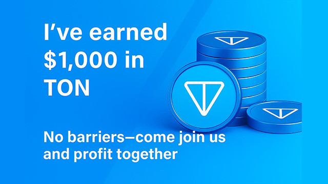 I have earned $1,000 worth of TON, no threshold, come join us and make money together.