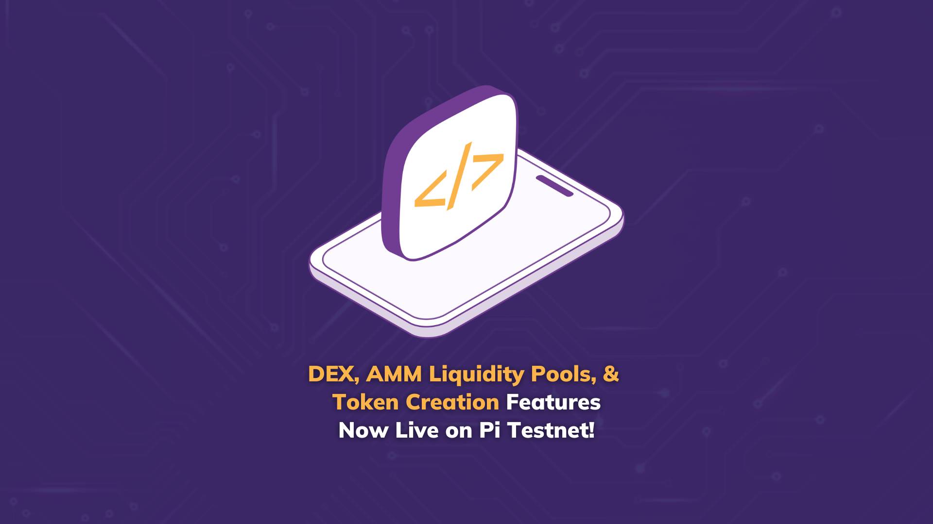 DEX, AMM Liquidity Pools, and Token Creation Features | Pi Network