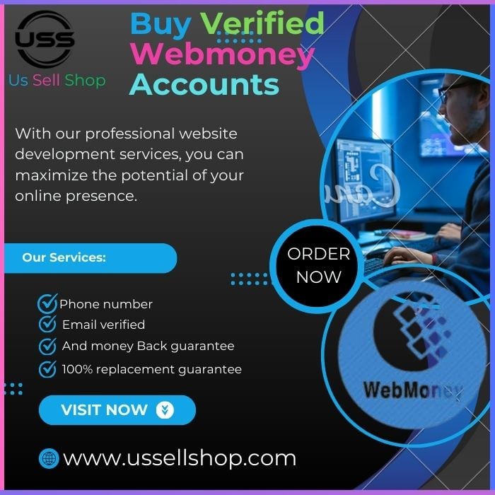Buy Verified Webmoney Account -–Genuine accounts all country