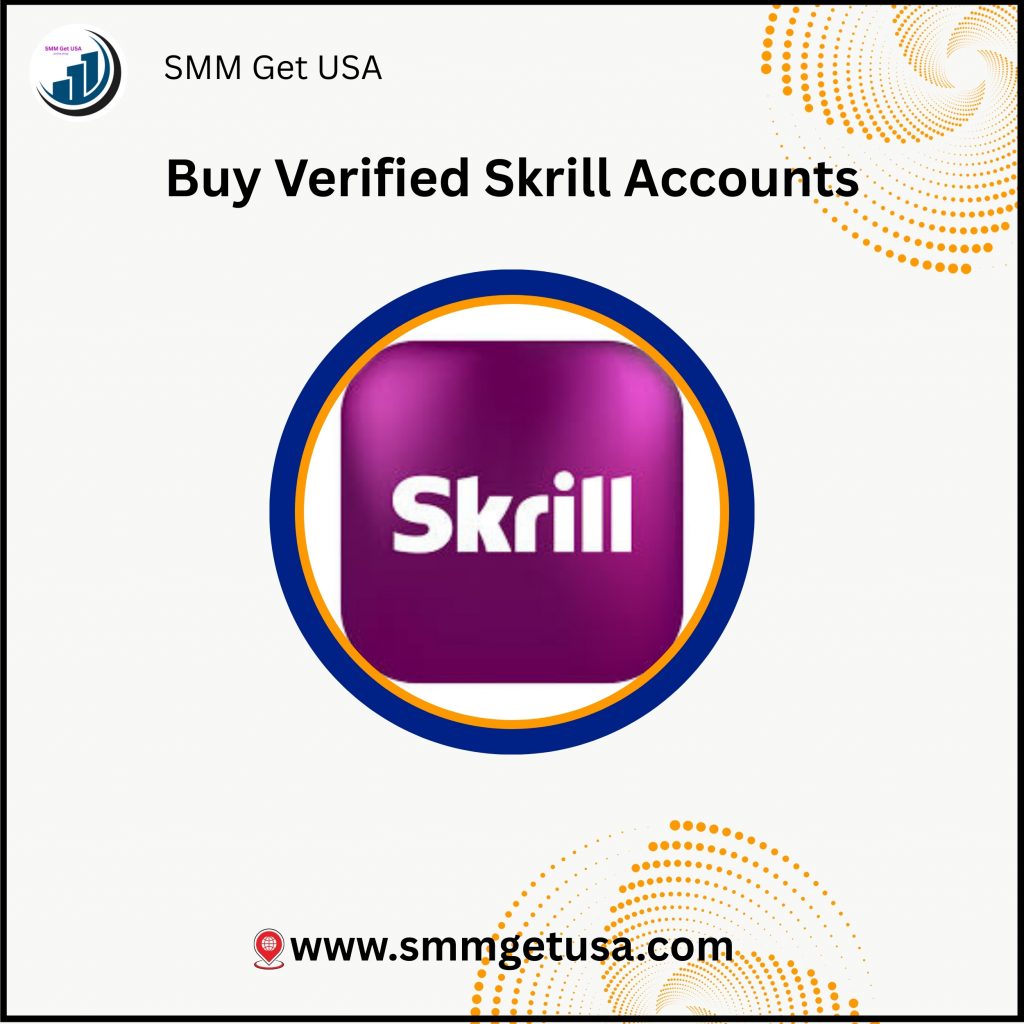 Buy Verified Skrill Accounts - SMM Get USA