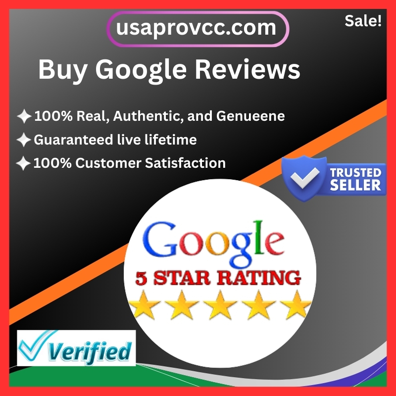Buy Google Reviews - 100% Real and Cheap Price