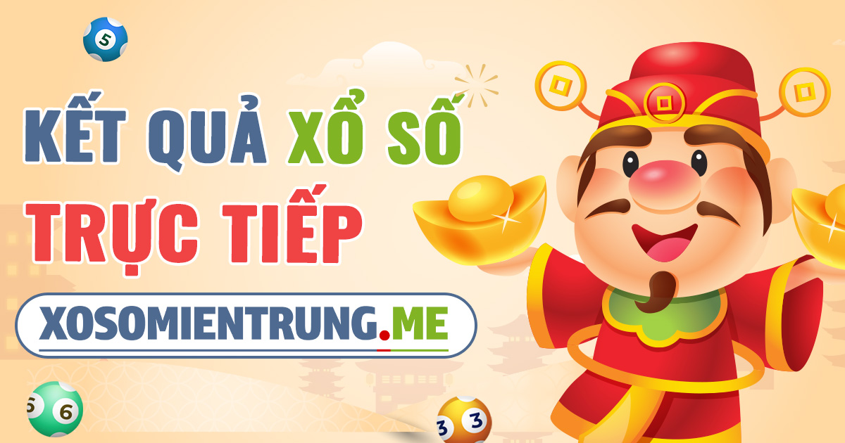 Kết Quả Xổ Số Miền Trung Thứ Năm  - XSMT Thứ 5 Hàng Tuần
