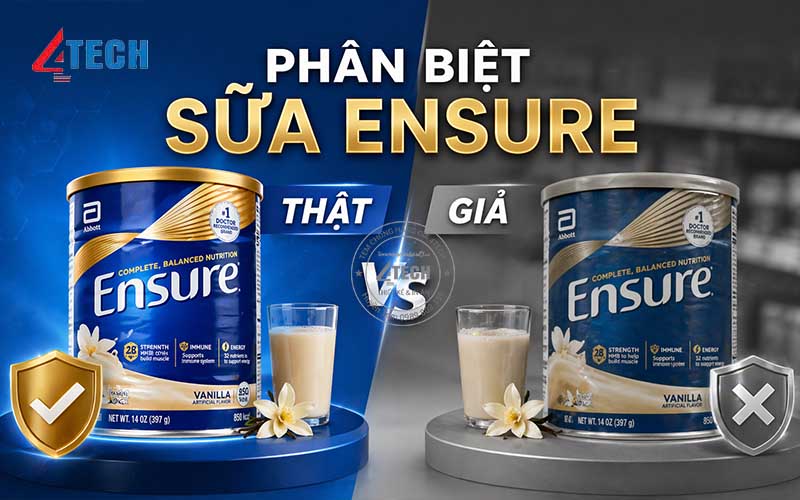 Phân biệt sữa Ensure thật giả | Hướng dẫn chi tiết chính xác