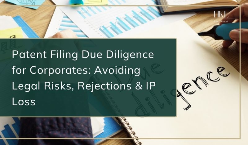 Patent Filing Due Diligence for Corporates | Delhi IP Law