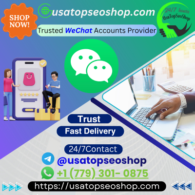 Top Verified WeChat Account US High Quality Service